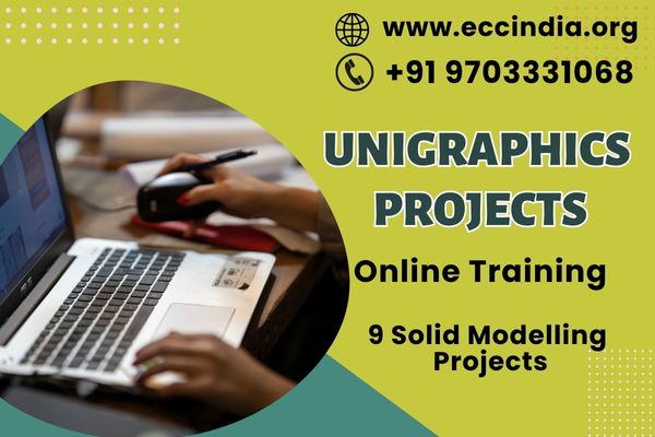 UNIGRAPHICS PROJECTS Online Training in Hyderabad